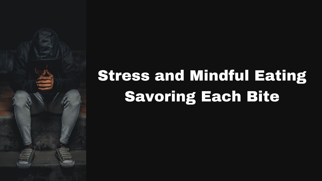 Stress and Mindful Eating