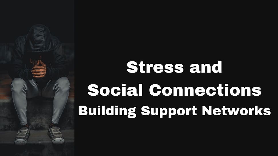Stress and Social Connections